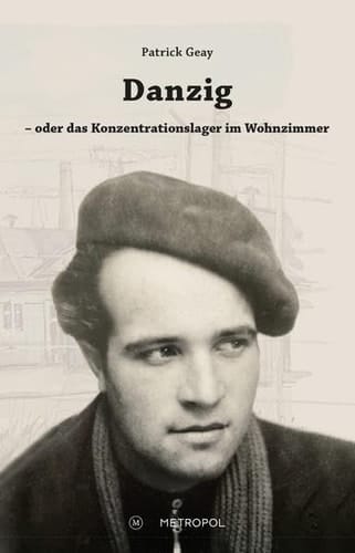 Danzig - oder das Konzentrationslager im Wohnzimmer