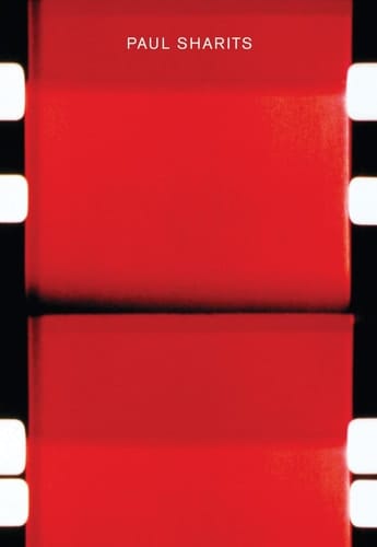 Paul Sharits: Catalogue Raisonné 1962 1992 A Retrospective