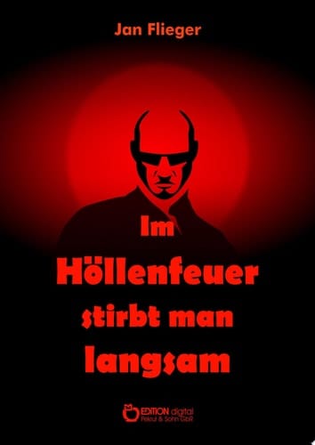 Im Höllenfeuer stirbt man langsam