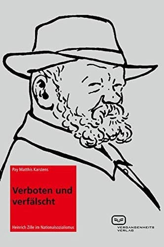 Verboten und verfälscht Heinrich Zille im Nationalsozialismus