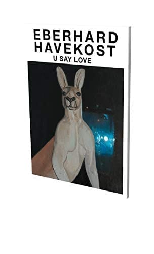 Eberhard Havekost: U Say Love Kat. CFA Berlin