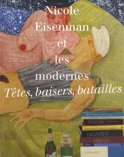 Nicole Eisenman et les modernes: Têtes, baisers, batailles