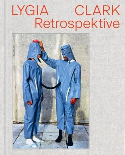 Lygia Clark Retrospektive