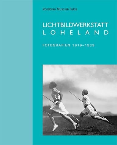 Lichtbildwerkstatt Loheland Fotografien 1919-1939