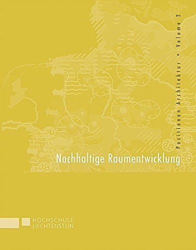 Nachhaltige Raumentwicklung Fokus dispers besiedelte Regionen am Beispiel Alpenrheintal