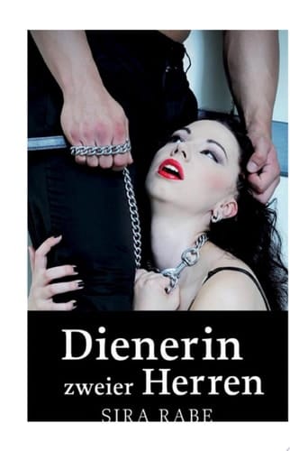 Dienerin zweier Herren Wessen Sklavin wirst Du sein?