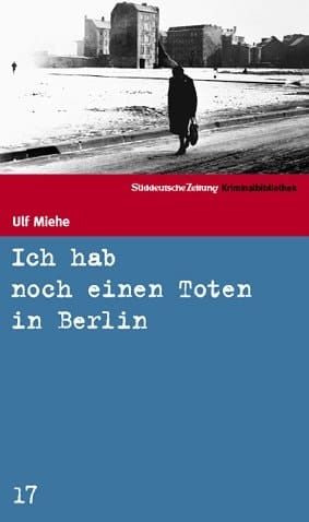 Ich hab noch einen Toten in Berlin Roman
