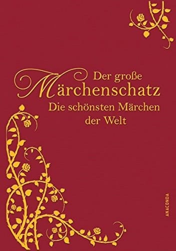 Der große Märchenschatz die schönsten Märchen der Welt