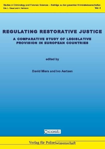 Regulating Restorative Justice A Comparative Study of Legislative Provision in European Countries