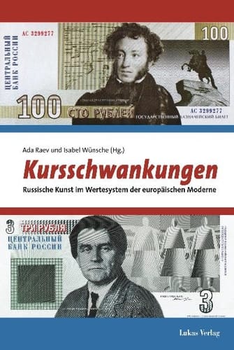 Kursschwankungen Russische Kunst im Wertesystem der europäischen Moderne
