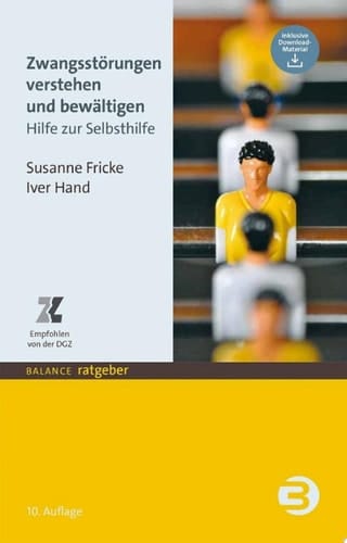 Zwangsstörungen verstehen und bewältigen Hilfe zur Selbsthilfe