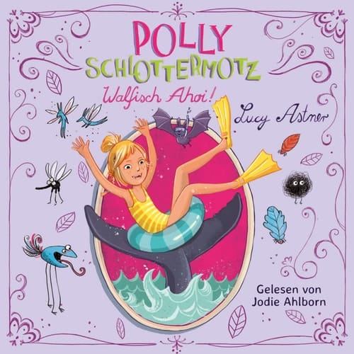 Polly Schlottermotz 4: Walfisch ahoi!: 2 CDs