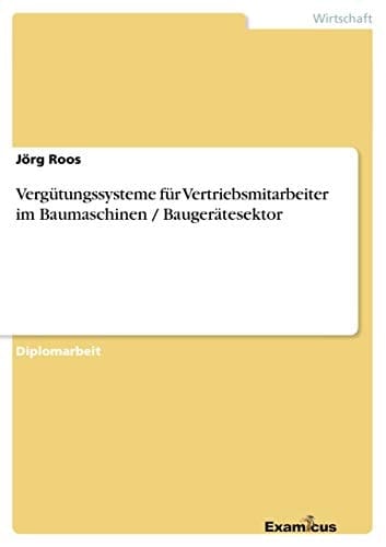 Vergütungssysteme Für Vertriebsmitarbeiter Im Baumaschinen / Baugerätesektor