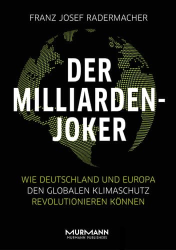Der Milliarden-Joker wie Deutschland und Europa den globalen Klimaschutz revolutionieren können