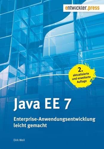 Java EE 7 - Enterprise-Anwendungsentwicklung leicht gemacht (2. Aufl.)