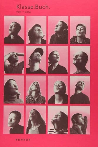 Klasse.Buch 1991 - 2014 ; [64 Positionen aus der Klasse Eißfeldt]