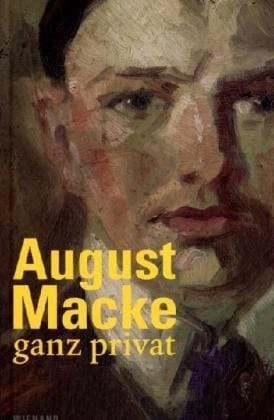 August Macke: Ganz Privat