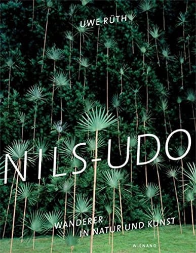 Nils-Udo Wanderer in Natur und Kunst