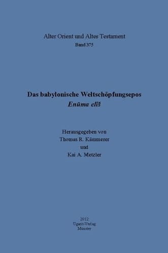 Das babylonische Weltschöpfungsepos Enūma elîš