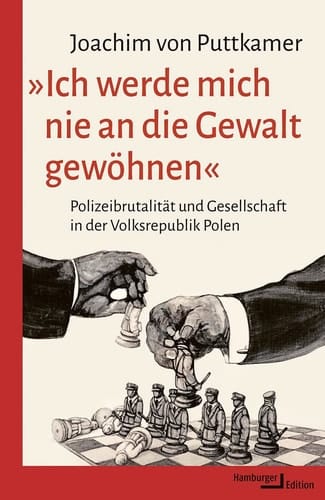 "Ich werde mich nie an die Gewalt gewöhnen" Polizeibrutalität und Gesellschaft in der Volksrepublik Polen