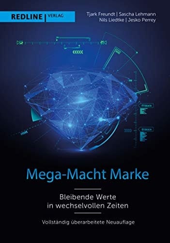 Mega-Macht Marke bleibende Werte in wechselvollen Zeiten
