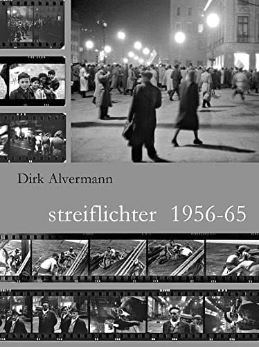 Streiflichter 1956-65 Warschau, Tirana, Neapel, Peniscola, Sheffield