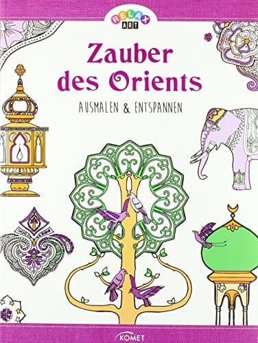 Relax Art: Zauber des Orients Ausmalen & entspannen