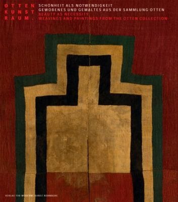 Schnheit Als Notwendigkeit Gewobenes Und Gemaltes Aus Der Sammlung Otten Beauty As Necessity Weavings And Paintings From The Otten Collection