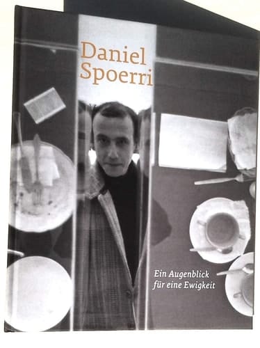 Daniel Spoerri ein Augenblick für eine Ewigkeit
