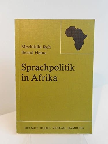 Sprachpolitik in Afrika: Mit einem Anhang, Bibliographie zur Sprachpolitik und Sprachplanung in Afrika (German Edition)