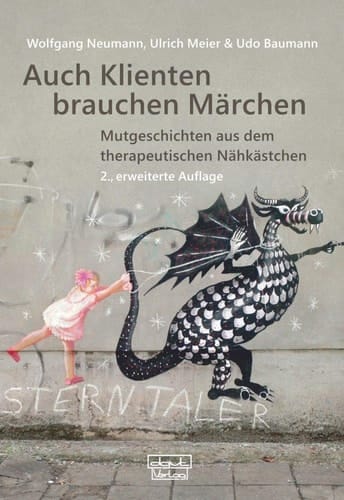 Auch Klienten brauchen Märchen Mutgeschichten aus dem therapeutischen Nähkästchen