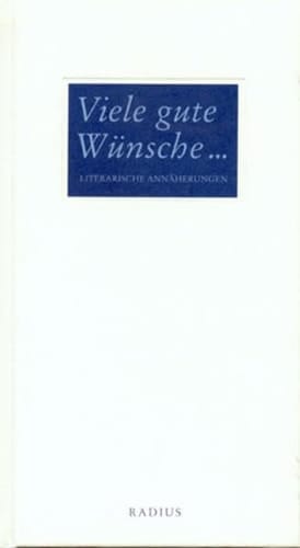 Viele gute Wünsche ... literarische Annäherungen