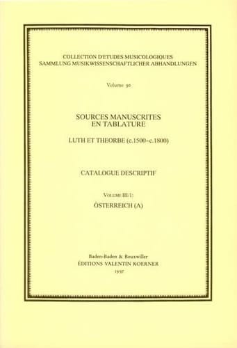 Sources manuscrites en tablature luth et theorbe (c.1500-c.1800) : catalogue descriptif. Österreich (A)