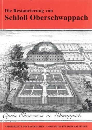 Die Restaurierung von Schloss Oberschwappach