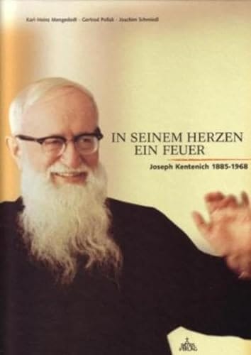 In seinem Herzen ein Feuer Joseph Kentenich 1885 - 1968