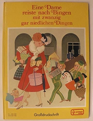 Eine Dame reiste nach Bingen mit 20 gar niedl. Dingen