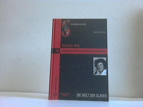 Entgrenzte Repräsentationen, gebrochene Realitäten: Danilo Kiš im Spannungsfeld von Ethik, Literatur und Politik : Materialien der internationalen ... (Die Welt der Slaven) (German Edition)