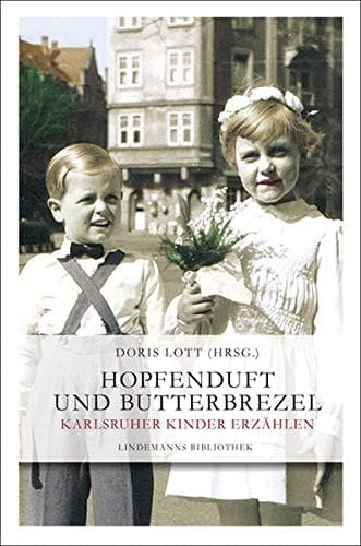 Hopfenduft und Butterbrezel Karlsruher Kinder erzählen