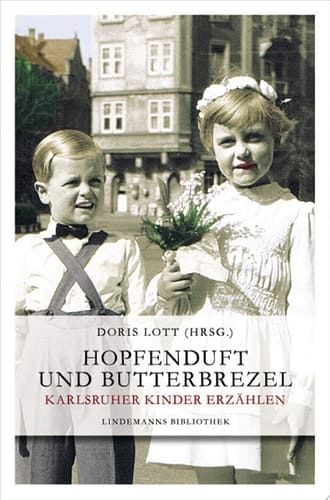 Hopfenduft und Butterbrezel Karlsruher Kinder erzählen