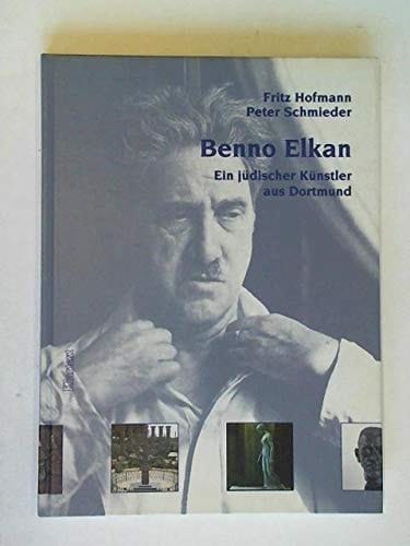 Benno Elkan: Ein jüdischer Künstler aus Dortmund (Dortmunder Leistungen) (German Edition)