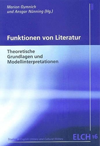 Funktionen von Literatur: theoretische Grundlagen und Modellinterpretationen