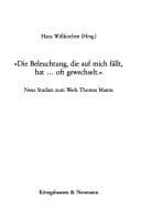 "Die Beleuchtung, die auf mich fällt, hat--oft gewechselt": Neue Studien zum Werk Thomas Manns (German Edition)