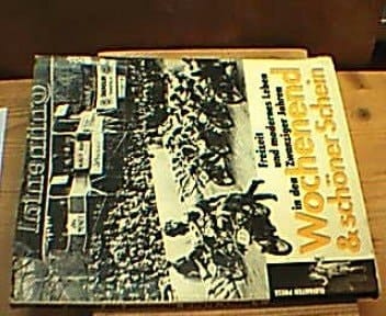 Wochenend & schöner Schein: Freizeit und modernes Leben in den zwanziger Jahren : das Beispiel Hannover (German Edition)