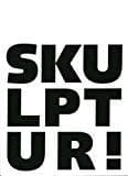 Skulptur! Piepenbrock Skulpturpreise 1988 bis 2006