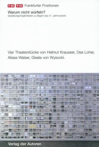 Frankfurter Positionen 2003. Warum nicht würfeln?