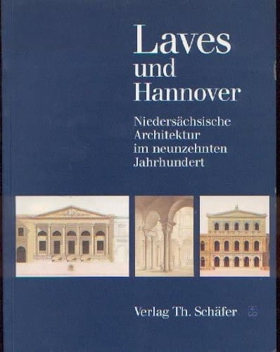 Laves und Hannover: Niedersächsische Architektur im neunzehnten Jahrhundert (German Edition)