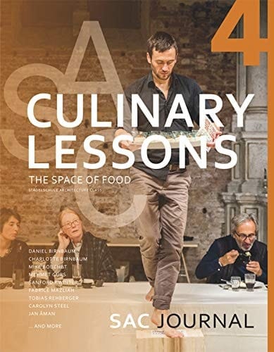 Culinary Lesson: The Space of Food: SAC Journal 4