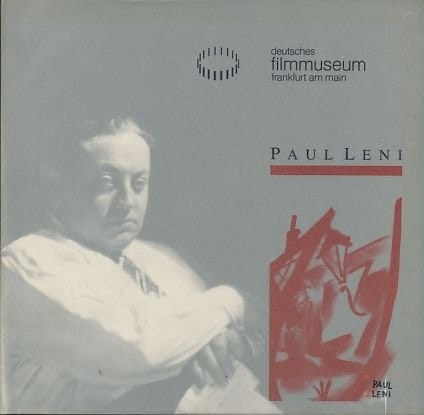 Paul Leni: Grafik, Theater, Film : eine Ausstellung vom 10. August bis 26. Oktober 1986 im Deutschen Filmmuseum Frankfurt am Main (Schriftenreihe des Deutschen Filmmuseums Frankfurt) (German Edition)