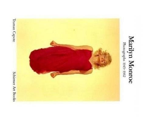 Marilyn Monroe Photographs 1945-1962