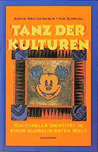 Tanz der Kulturen kulturelle Identität in einer globalisierten Welt